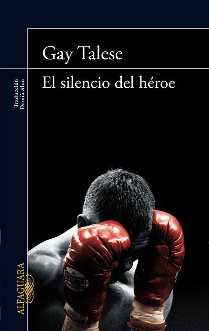 EL SILENCIO DEL HÉROE | 9788420414607 | TALESE, GAY | Llibres Parcir | Librería Parcir | Librería online de Manresa | Comprar libros en catalán y castellano online