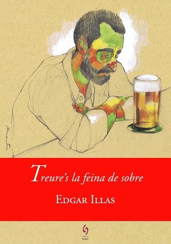 TREURE'S LA FEINA DE SOBRE | 9788494748455 | ILLAS, EDGAR | Llibres Parcir | Librería Parcir | Librería online de Manresa | Comprar libros en catalán y castellano online