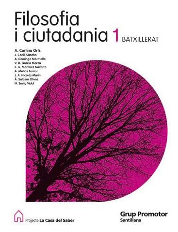 FILOSOFIA I CIUTADANIA 1 BATXILLERAT LA CASA DEL SABER | 9788479184049 | CORTINA ORTS, ADELA / CONILL SANCHO, JESUS / DOMENE MARTINEZ, BEGOÑA / DOMINGO MORATALLA, AGUSTIN /  | Llibres Parcir | Librería Parcir | Librería online de Manresa | Comprar libros en catalán y castellano online