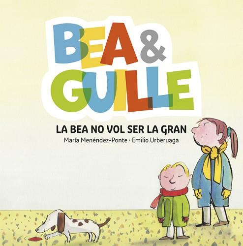 BEA & GUILLE 2. LA BEA NO VOL SER LA GRAN | 9788424660635 | MENÉNDEZ PONTE, MARÍA | Llibres Parcir | Llibreria Parcir | Llibreria online de Manresa | Comprar llibres en català i castellà online