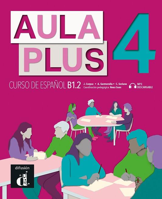 AULA PLUS 4 LIBRO DEL ALUMNO | 9788418625008 | CORPAS, JAIME / GARMENDIA, AGUSTÍN / SORIANO, CARMEN | Llibres Parcir | Librería Parcir | Librería online de Manresa | Comprar libros en catalán y castellano online