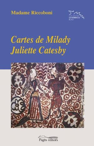 CARTES DE MILADY JULIETTE CATESBY | 9788479357634 | RICCOBONI | Llibres Parcir | Librería Parcir | Librería online de Manresa | Comprar libros en catalán y castellano online