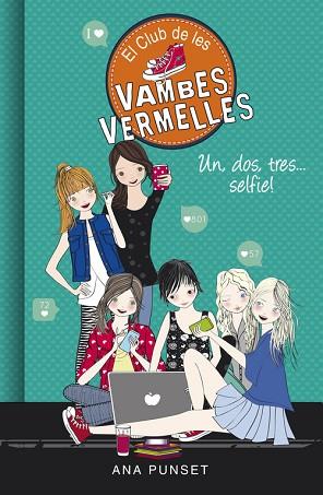 UN, DOS, TRES... SELFIE! (EL CLUB DE LES VAMBES VERMELLES 11) | 9788490437841 | ANA PUNSET | Llibres Parcir | Librería Parcir | Librería online de Manresa | Comprar libros en catalán y castellano online