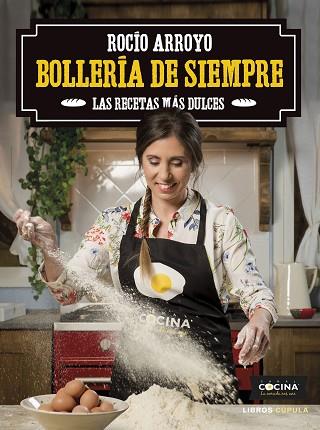 BOLLERÍA DE SIEMPRE | 9788448025847 | ARROYO COLLADO, ROCÍO | Llibres Parcir | Librería Parcir | Librería online de Manresa | Comprar libros en catalán y castellano online