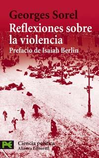REFLEXIONES SOBRE LA VIOLENCIA alianza | 9788420658995 | GEORGES SOREL | Llibres Parcir | Librería Parcir | Librería online de Manresa | Comprar libros en catalán y castellano online