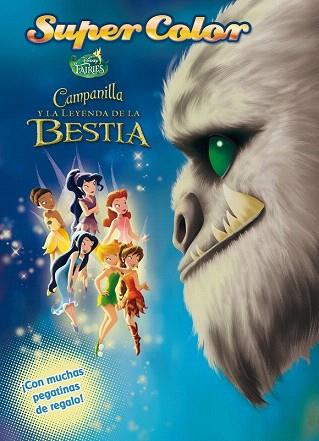 SUPERCOLOR. CAMPANILLA Y LA LEYENDA DE LA BESTIA | 9788499516721 | DISNEY | Llibres Parcir | Librería Parcir | Librería online de Manresa | Comprar libros en catalán y castellano online