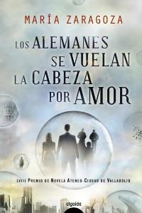 Los alemanes se vuelan la cabeza por amor | 9788498775600 | Zaragoza, María | Llibres Parcir | Llibreria Parcir | Llibreria online de Manresa | Comprar llibres en català i castellà online
