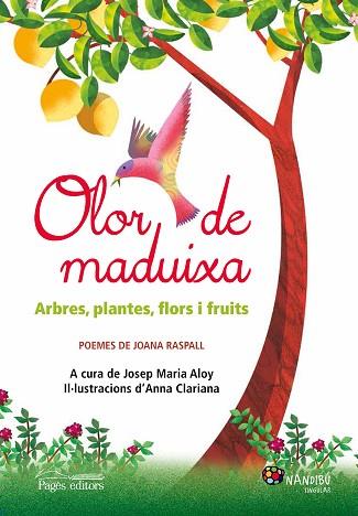 OLOR DE MADUIXA. ARBRES PLANTES FLORS I FRUITS | 9788499757186 | JOANA RASPALL ( JOSEP MARIA ALOY ) - ANNA CLARIANA | Llibres Parcir | Llibreria Parcir | Llibreria online de Manresa | Comprar llibres en català i castellà online