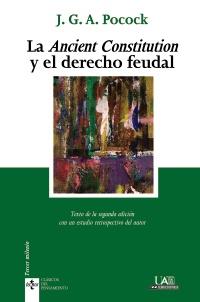 LA ANCIENT CONSTITUTION Y EL DERECHO FEUDAL col clas pensam | 9788430952274 | JGA POCOCK | Llibres Parcir | Librería Parcir | Librería online de Manresa | Comprar libros en catalán y castellano online