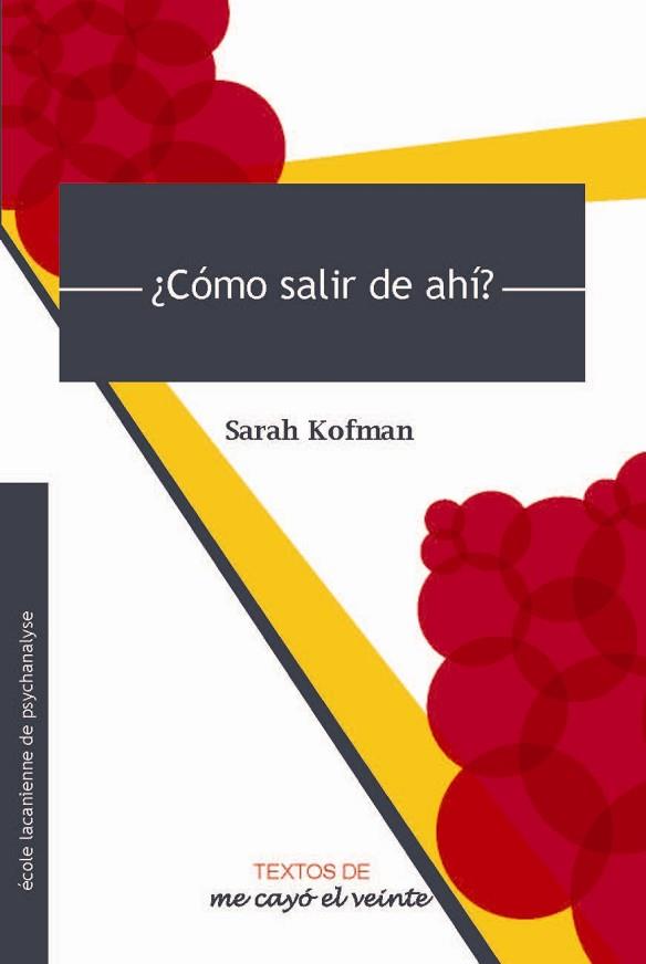 TEXTOS 26. ¿CÓMO SALIR DE AHÍ?. COMPLEMENTO DE REVISTA NO. 26 | PODI82818 | KOFMAN  SARAH | Llibres Parcir | Librería Parcir | Librería online de Manresa | Comprar libros en catalán y castellano online