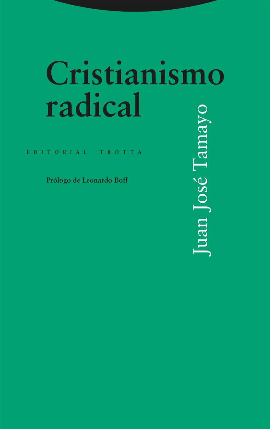 CRISTIANISMO RADICAL | 9788413642185 | TAMAYO, JUAN JOSÉ | Llibres Parcir | Llibreria Parcir | Llibreria online de Manresa | Comprar llibres en català i castellà online