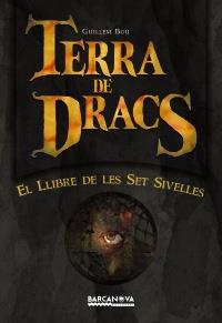 TERRA DE DRACS el llibre de les set sivelles | 9788448927035 | GUILLEM BOU | Llibres Parcir | Llibreria Parcir | Llibreria online de Manresa | Comprar llibres en català i castellà online