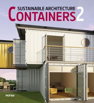 SUSTAINABLE ARCHITECTURE CONTAINERS 2 | 9788415829317 | INSTITUTO MONSA DE EDICIONES S.A. | Llibres Parcir | Llibreria Parcir | Llibreria online de Manresa | Comprar llibres en català i castellà online