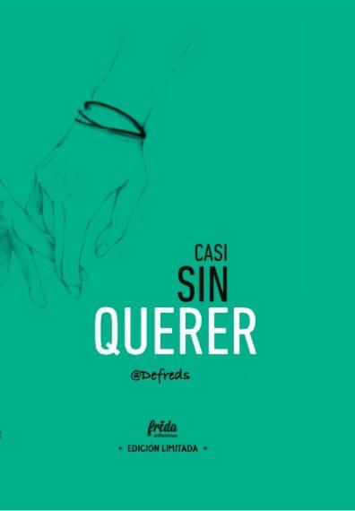 CASI SIN QUERER | 9788494618772 | GOMÉZ IGLESIAS (@DEFREDS), JOSÉ ÁNGEL | Llibres Parcir | Llibreria Parcir | Llibreria online de Manresa | Comprar llibres en català i castellà online