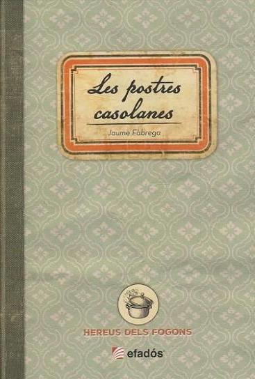 LES POSTRES CASOLANES | 9791387658274 | FÀBREGA, JAUME | Llibres Parcir | Llibreria Parcir | Llibreria online de Manresa | Comprar llibres en català i castellà online