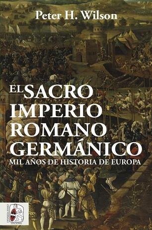 EL SACRO IMPERIO ROMANO GERMÁNICO | 9788412105322 | WILSON, PETER H. | Llibres Parcir | Librería Parcir | Librería online de Manresa | Comprar libros en catalán y castellano online
