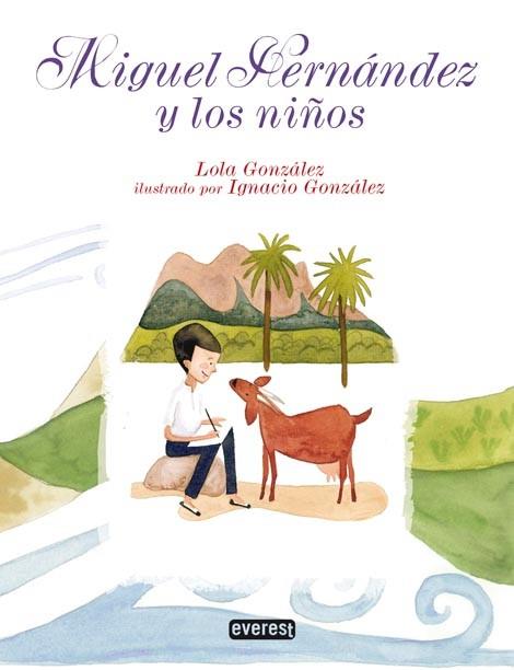 MIGUEL HERNANDEZ I LOS NIÐOS | 9788444145914 | GONZALEZ LOLA GONZALEZ IGNACIO | Llibres Parcir | Librería Parcir | Librería online de Manresa | Comprar libros en catalán y castellano online