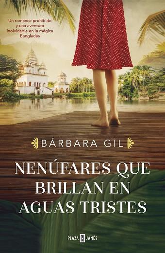NENÚFARES QUE BRILLAN EN AGUAS TRISTES | 9788401025938 | GIL, BÁRBARA | Llibres Parcir | Librería Parcir | Librería online de Manresa | Comprar libros en catalán y castellano online