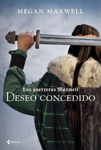 LAS GUERRERAS MAXWELL, 1. DESEO CONCEDIDO | 9788408157403 | MEGAN MAXWELL | Llibres Parcir | Librería Parcir | Librería online de Manresa | Comprar libros en catalán y castellano online