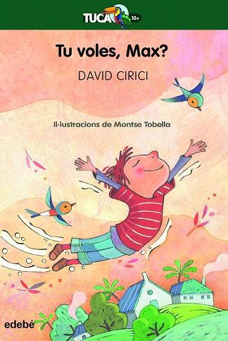 TU VOLES, MAX? | 9788468363929 | CIRICI ALOMAR, DAVID | Llibres Parcir | Librería Parcir | Librería online de Manresa | Comprar libros en catalán y castellano online