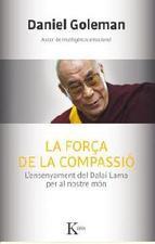 LA FORÇA DE LA COMPASSIÓ | 9788499884554 | GOLEMAN, DANIEL | Llibres Parcir | Llibreria Parcir | Llibreria online de Manresa | Comprar llibres en català i castellà online