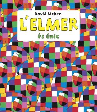 L'ELMER ÉS ÚNIC (L'ELMER. PRIMERES LECTURES) PERSONATGES : ELEFANTS | 9788448844660 | MCKEE, DAVID | Llibres Parcir | Llibreria Parcir | Llibreria online de Manresa | Comprar llibres en català i castellà online