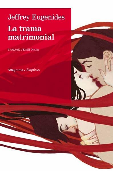 LA TRAMA MATRIMONIAL | 9788497878357 | JEFFREY EUGENIDES | Llibres Parcir | Llibreria Parcir | Llibreria online de Manresa | Comprar llibres en català i castellà online