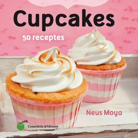 CUPCAKES | 9788490343098 | MOYA ARASA, NEUS | Llibres Parcir | Librería Parcir | Librería online de Manresa | Comprar libros en catalán y castellano online