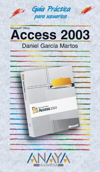 ACCESS 2003 GUIA PRACTICA | 9788441516304 | GARCIA MARTOS DANIEL | Llibres Parcir | Librería Parcir | Librería online de Manresa | Comprar libros en catalán y castellano online