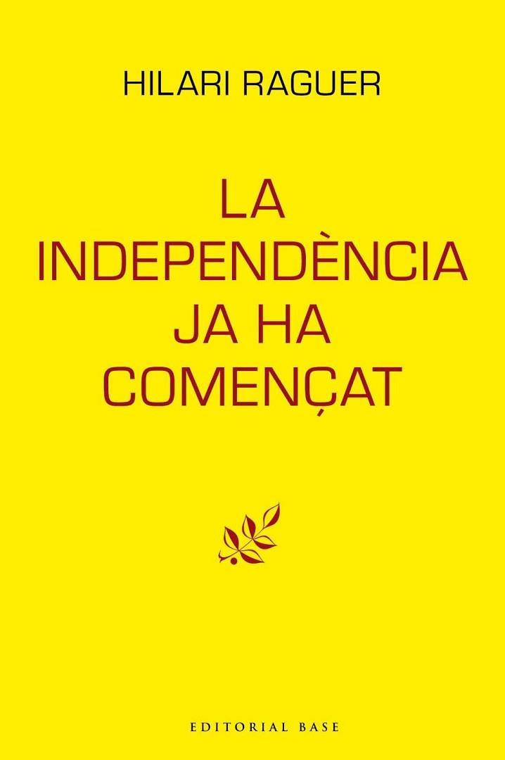 LA INDEPENDÈNCIA JA HA COMENÇAT | 9788417759094 | RAGUER I SUÑER, HILARI | Llibres Parcir | Librería Parcir | Librería online de Manresa | Comprar libros en catalán y castellano online