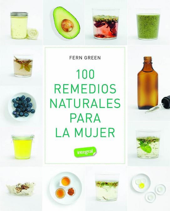 100 REMEDIOS NATURALES PARA LA MUJER | 9788491182313 | GREEN, FERN | Llibres Parcir | Llibreria Parcir | Llibreria online de Manresa | Comprar llibres en català i castellà online