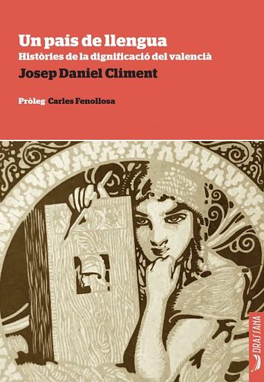 UN PAÍS DE LLENGUA. HISTÒRIES DE LA DIGNIFICACIÓ DEL VALENCIÀ | 9788412971293 | CLIMENT, JOSEP DANIEL | Llibres Parcir | Llibreria Parcir | Llibreria online de Manresa | Comprar llibres en català i castellà online