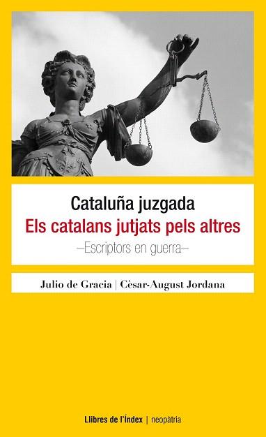 CATALUÑA JUZGADA / ELS CATALANS JUTJATS PELS ALTRES | 9788494325724 | DE GRACIA, JULIO/JORDANA I MANYANS, CÈSAR-AUGUST | Llibres Parcir | Librería Parcir | Librería online de Manresa | Comprar libros en catalán y castellano online