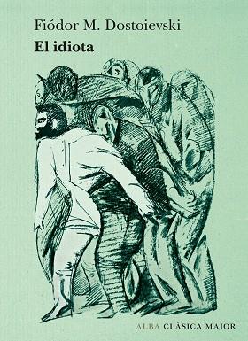 EL IDIOTA | 9788490656075 | DOSTOIEVSKI, FIÓDOR M. | Llibres Parcir | Librería Parcir | Librería online de Manresa | Comprar libros en catalán y castellano online
