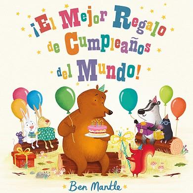 ¡EL MEJOR REGALO DE CUMPLEAÑOS DEL MUNDO! | 9788494163494 | MANTLE, BEN | Llibres Parcir | Librería Parcir | Librería online de Manresa | Comprar libros en catalán y castellano online
