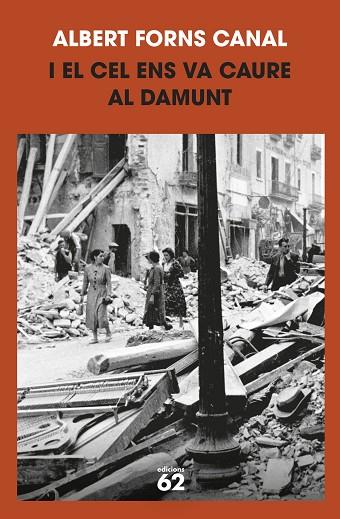 I EL CEL ENS VA CAURE AL DAMUNT | 9788429781212 | FORNS CANAL, ALBERT | Llibres Parcir | Librería Parcir | Librería online de Manresa | Comprar libros en catalán y castellano online