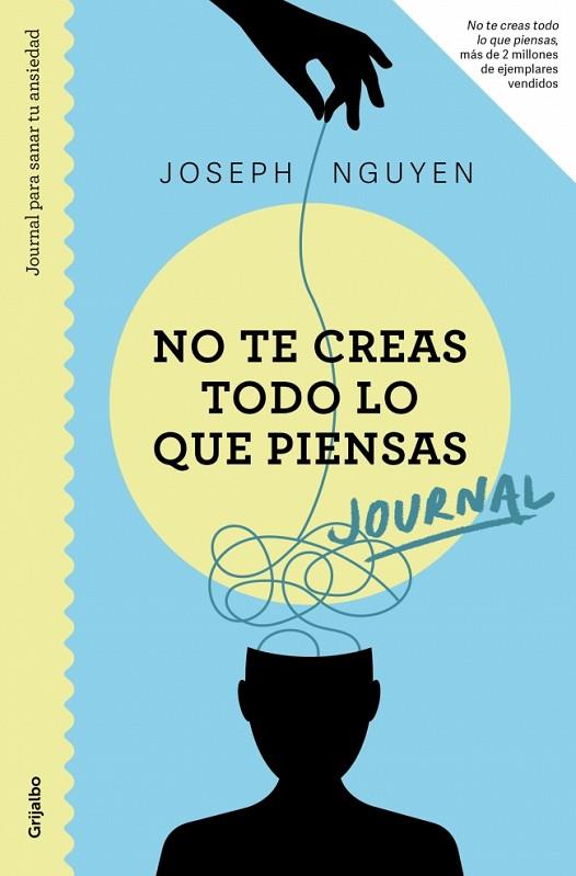 JOURNAL. NO TE CREAS TODO LO QUE PIENSAS | 9788425370694 | NGUYEN, JOSEPH | Llibres Parcir | Llibreria Parcir | Llibreria online de Manresa | Comprar llibres en català i castellà online