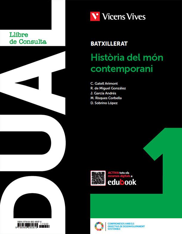 HISTORIA DEL MON CONTEM.. 1 (LC+QA+DIGITAL) (DUAL) | 9788468285870 | GATELL ARIMONT, CRISTINA / R. DE MIGUEL / J. GARCÍA / RISQUES CORBELLA, MANEL / D. SOBRINO | Llibres Parcir | Librería Parcir | Librería online de Manresa | Comprar libros en catalán y castellano online