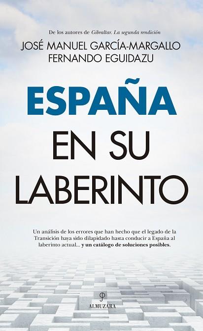 ESPAÑA EN SU LABERINTO | 9788411311557 | JOSÉ MANUEL GARCÍA-MARGALLO/FERNANDO EGUIDAZU PALACIOS | Llibres Parcir | Librería Parcir | Librería online de Manresa | Comprar libros en catalán y castellano online