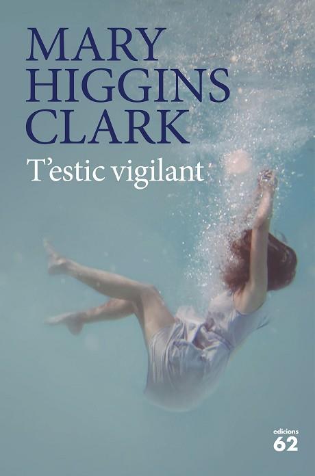 T'ESTIC VIGILANT | 9788429777451 | HIGGINS CLARK, MARY | Llibres Parcir | Librería Parcir | Librería online de Manresa | Comprar libros en catalán y castellano online