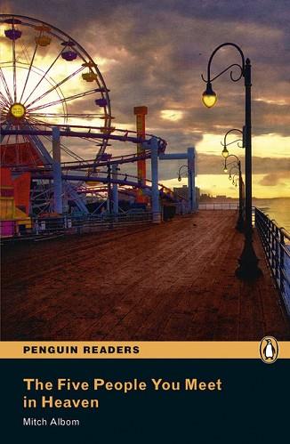 PENGUIN READERS 5: THE FIVE PEOPLE YOU MEET IN HEAVEN BOOK AND MP3 PACK | 9781408263945 | ALBOM, MITCH | Llibres Parcir | Librería Parcir | Librería online de Manresa | Comprar libros en catalán y castellano online