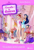 ESCOLA DE DANSA 1 un somni sobre puntes | 9788424633905 | AURORA MARSOTTO | Llibres Parcir | Llibreria Parcir | Llibreria online de Manresa | Comprar llibres en català i castellà online