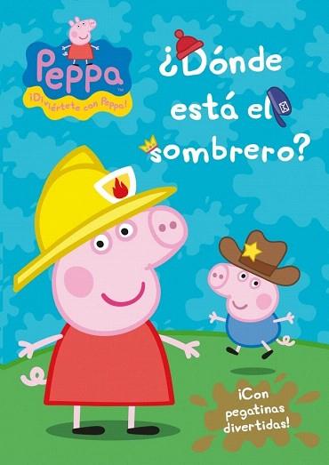 ¿DÓNDE ESTÁ EL SOMBRERO? (PEPPA PIG) | 9788401906657 | AUTORES VARIOS | Llibres Parcir | Librería Parcir | Librería online de Manresa | Comprar libros en catalán y castellano online
