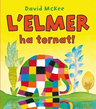 L' ELMER HA TORNAT tela quadrat | 9788448832209 | DAVID MCKEE | Llibres Parcir | Llibreria Parcir | Llibreria online de Manresa | Comprar llibres en català i castellà online