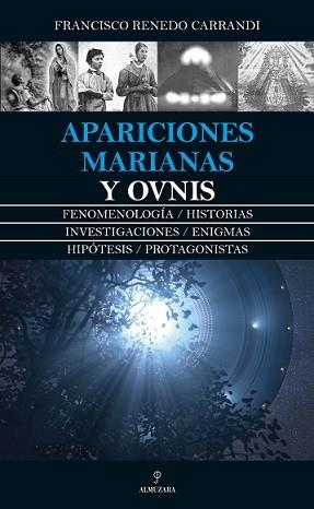 APARICIONES MARIANAS Y OBJETOS VOLADORES NO IDENTIFICADOS | 9788417558741 | RENEDO CARRANDI, FRANCISCO | Llibres Parcir | Llibreria Parcir | Llibreria online de Manresa | Comprar llibres en català i castellà online