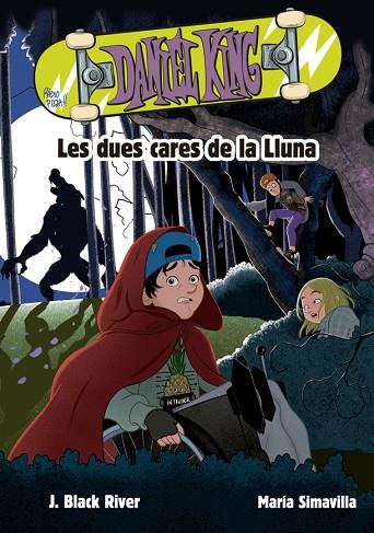 DANIEL KING 3. LES DUES CARES DE LA LLUNA | 9788424666590 | BLACK RIVER, J. | Llibres Parcir | Llibreria Parcir | Llibreria online de Manresa | Comprar llibres en català i castellà online