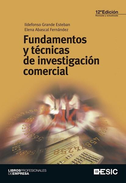 FUNDAMENTOS Y TÉCNICAS DE INVESTIGACIÓN COMERCIAL | 9788415986027 | GRANDE ESTEBAN, ILDEFONSO/ABASCAL FERNÁNDEZ, ELENA | Llibres Parcir | Librería Parcir | Librería online de Manresa | Comprar libros en catalán y castellano online