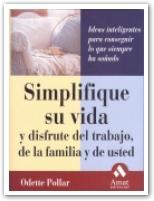 SIMPLIFIQUE SU VIDA Y DISFRUTE DEL TRABAJO FAMILIA Y USTED | 9788480885881 | ODETTE POLLAR | Llibres Parcir | Librería Parcir | Librería online de Manresa | Comprar libros en catalán y castellano online