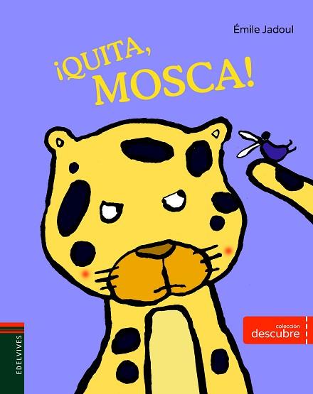 DESCUBRE : QUITA, MOSCA ! | 9788414002377 | JADOUL, ÉMILE | Llibres Parcir | Llibreria Parcir | Llibreria online de Manresa | Comprar llibres en català i castellà online