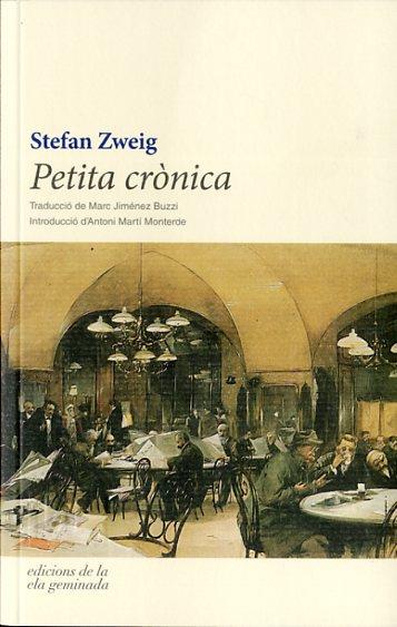 PETITA CRÒNICA | 9788494342455 | ZWEIG, STEFAN | Llibres Parcir | Librería Parcir | Librería online de Manresa | Comprar libros en catalán y castellano online